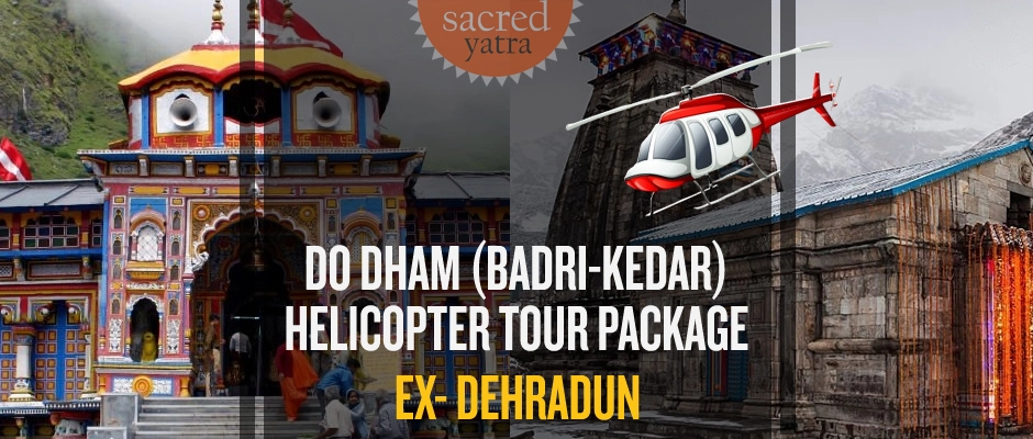 Do Dham Badrinath Kedarnath Helicopter Tour From Dehradun