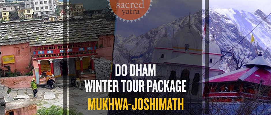 GMVN Winter Do Dham (Mukhwa-Joshimath) Yatra from Rishikesh