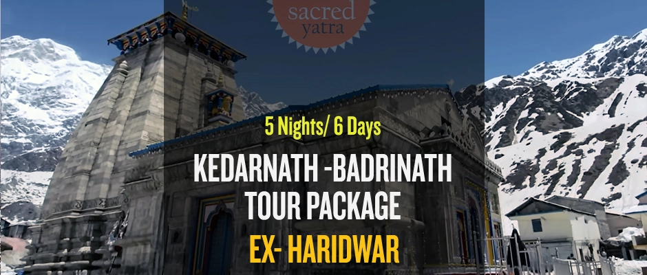 5 Nights Kedarnath Badrinath Package From Haridwar