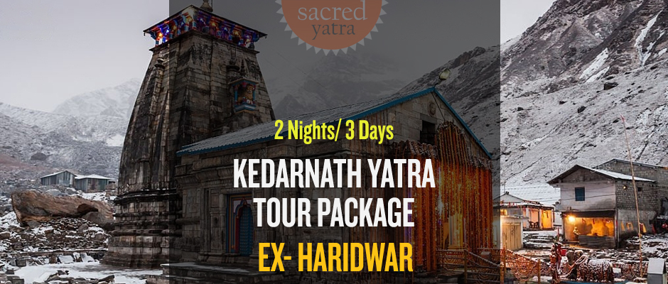 2 Nights Kedarnath Package From Haridwar Kedarnath 2 Nights Tour 