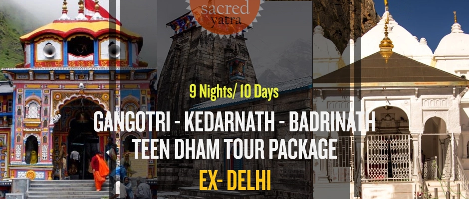 Teen Dham Tour to Gangotri Kedarnath Badrinath